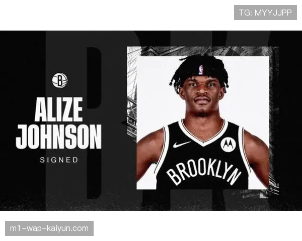 阿利兹约翰逊三分投射稳定性 将决定深圳空间战术上限